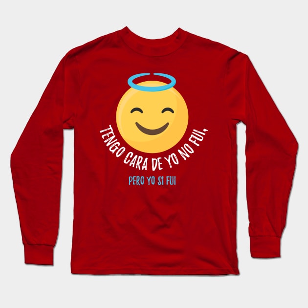 Tengo Cara de yo no fui, Pero yo si fui - cute angel emoji design Long Sleeve T-Shirt by verde